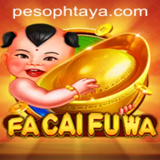 Discover the Thrilling World of FaCaiFuWa