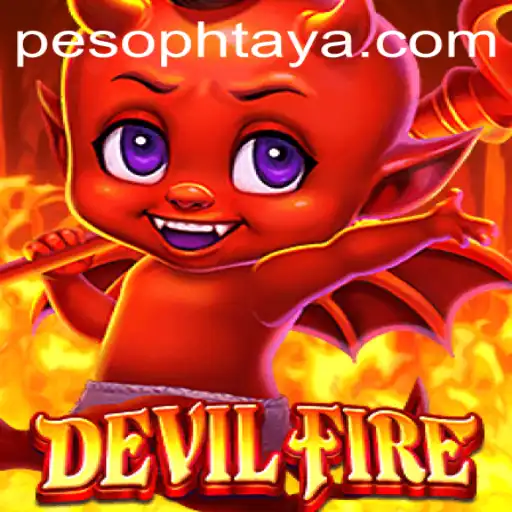Exploring the Thrills of DevilFire: A Deep Dive into the Game