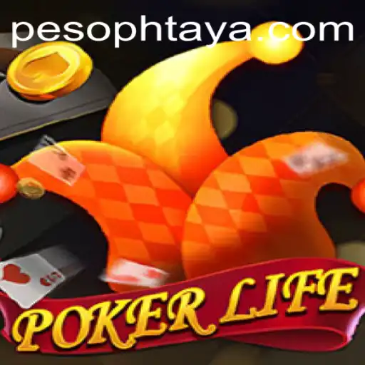 Exploring the Thrills and Strategies of PokerLife on PHTAYA.COM